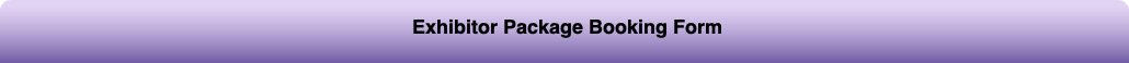 &nbsp;Exhibitor Package Booking Form 
